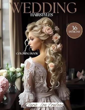 WEDDING HAIRSTYLES COLORING BOOK: Find relaxation, creativity & focus in the enchanting world of bridal hairstyles. Perfect gift for a bride, bridesmaids or flower girl! (Art By Marie Lou - English)
